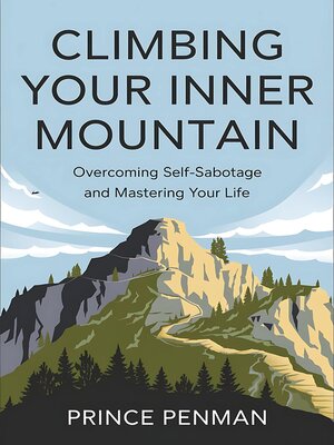 cover image of Climbing Your Inner Mountain